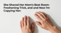 She Shared Her Mom’s Best Room-Freshening Trick, And Now I’m Copying Her